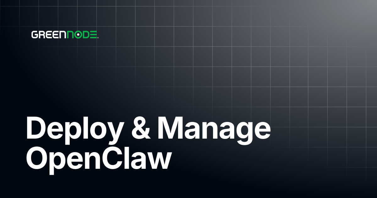 Deploy & Manage OpenClaw | GreenNode Docs