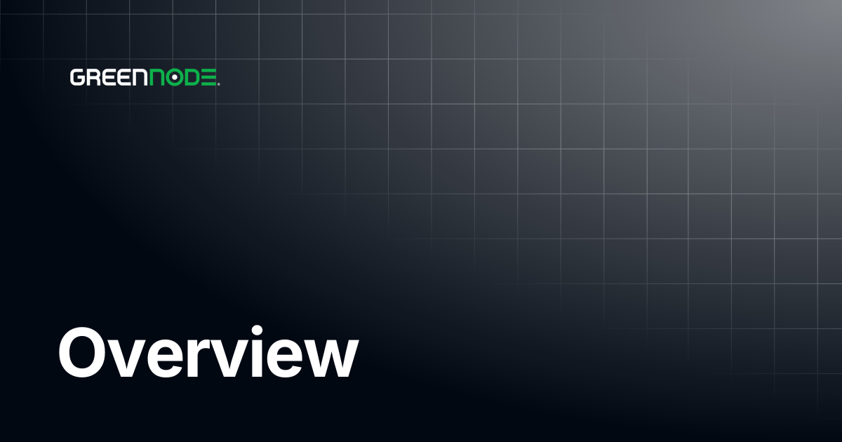 Overview | GreenNode Docs